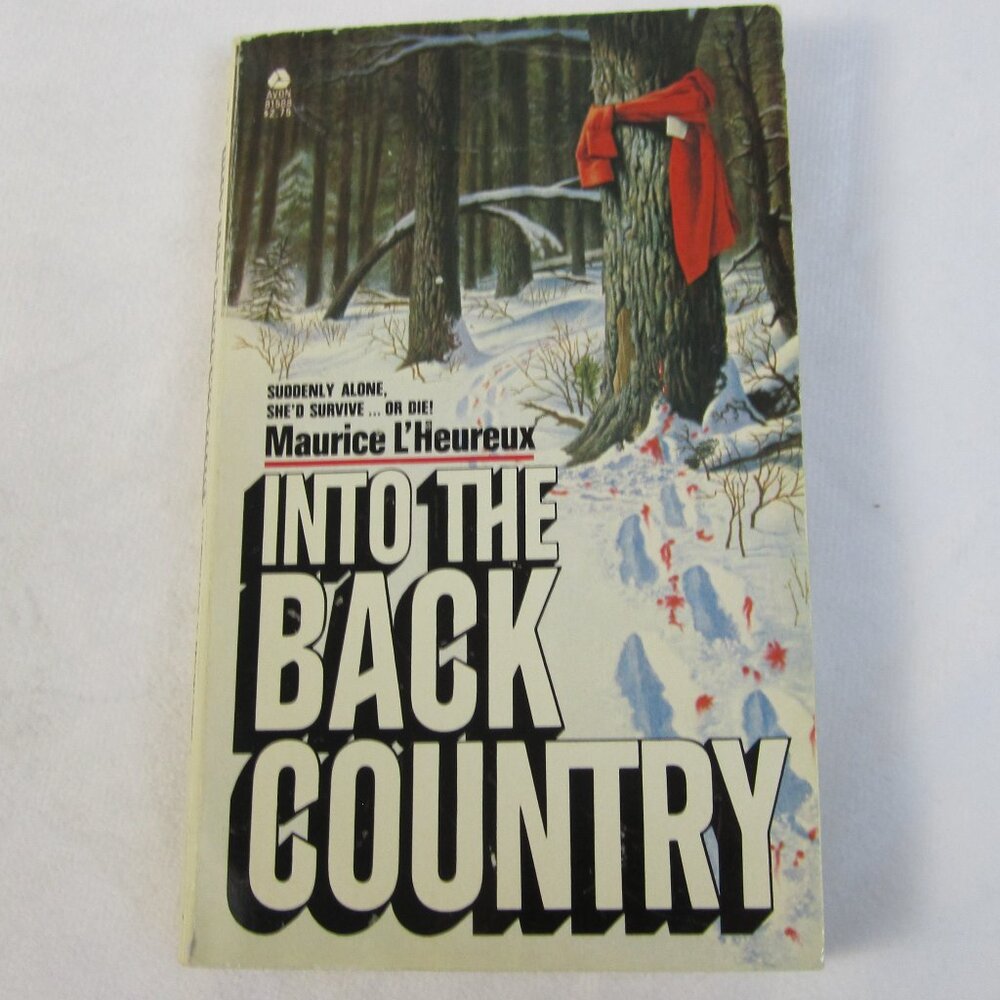 Into the Back Country by Maurice L'Heureux (1983, Paperback) Avon 1st edition